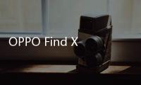 OPPO Find X9新机计划公布 四款机型今年发2款