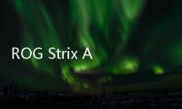 ROG Strix Ace XG248QSG发布 支持610Hz超高刷